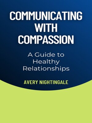 cover image of Communicating with Compassion